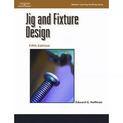 Jig and Fixture Design